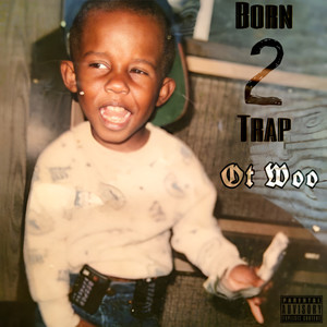 born 2 trap (Explicit)