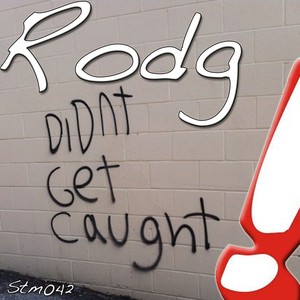 Didn't Get Caught (Original Mix)