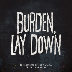 Burden, Lay Down