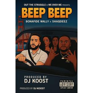 Beep Beep (feat. Shaq Deez) (Explicit)