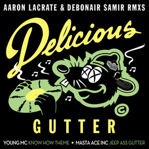 Delicious Gutter (Aaron LaCrate & Debonair Samir RMXS)