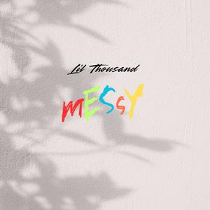 Messy (Explicit)
