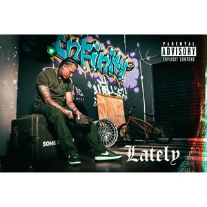 Lately (Explicit)