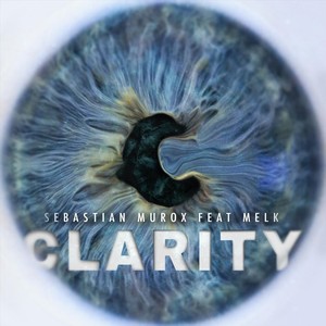 Clarity (feat. Melk)