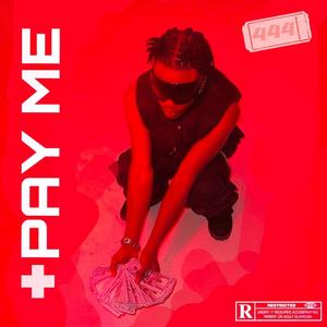 PAY ME (Explicit)