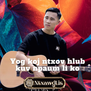 yog koj ntxov hlub kuv npaum li ko