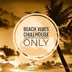 Beach Vibes (Chillhouse Only)