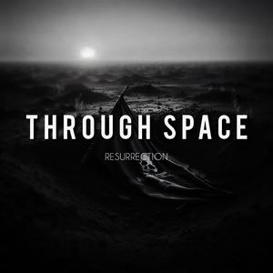 Through Space (Resurrection Remix)