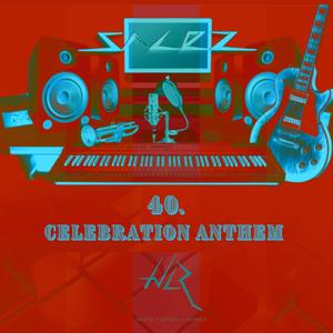 40.Celebration Anthem
