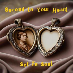 SECOND TO YOUR HEART