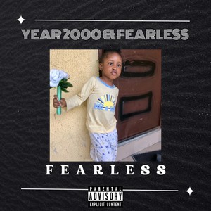 Year 2000 & Fearless (Explicit)