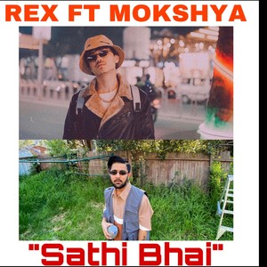 Sathi Bhai (feat. REX MUSIC) (Explicit)