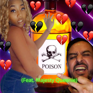 Poison (feat. Majesty Queenie) [Explicit]