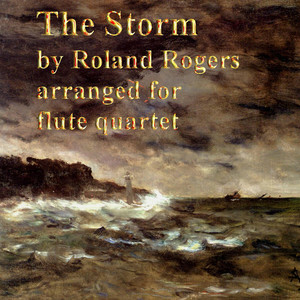 Roland Rogers - The Storm arranged for flute quartet