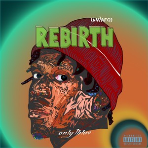 Rebirth (Nwafo) [Explicit]