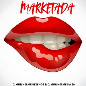 Marketada (DJ Guilherme Da ZN Remix|Explicit)