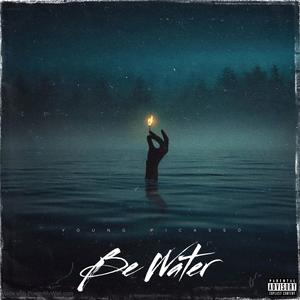 be water (Explicit)