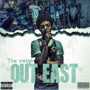 The Weigh Out East (Explicit)