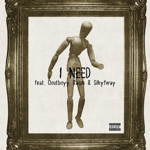 I Need (Explicit)