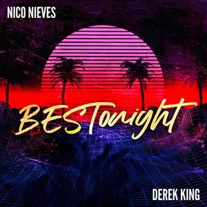 BESTonight (feat. Derek King) [Explicit]