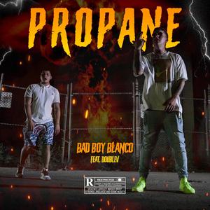 Propane(feat. DoubleV) (Explicit)
