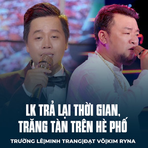 LK Trả Lại Thời Gian, Trăng Tàn Trên Hè Phố