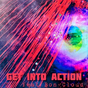 Get into Action(feat. BongCloud) (Explicit)