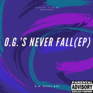 O.G.'s Never Fall (EP)