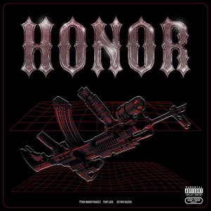 Honor(feat. Tino MoneyBagzz & Papi Lux) (Explicit)