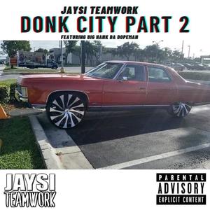 DonkCity ChevyCity Part 2 (feat. Big Hank Da Dopeman) [Explicit]