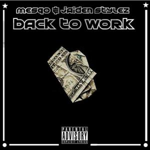 Back To Work (feat. Jaiden Stylez)