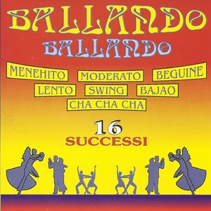 Ballando ballando (16 successi: Menehito, Moderato, Beguine, Lento, Swing, Bajao, Cha cha cha)