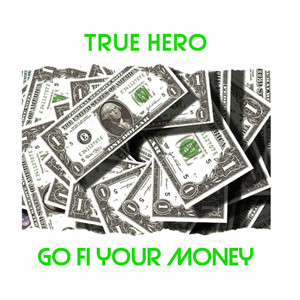 Go Fi Your Money (Explicit)