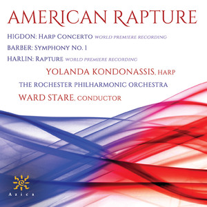 Higdon, J.: Harp Concerto / Barber, S.: Symphony No. 1 / Harlin, P.: Rapture (Kondonassis, Rochester Philharmonic, Stare)