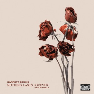 Nothing Lasts Forever (Explicit)