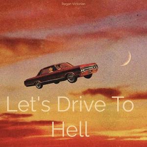 Let's Drive To Hell