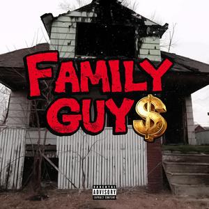 FAMILY GUY$ (feat. Paul, El Radical & Prodbyjezz) (Explicit)
