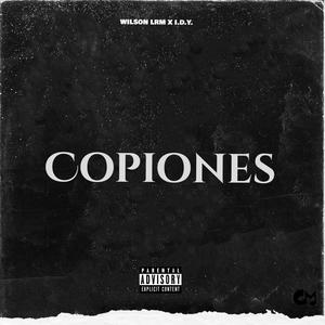 Copiones (feat. Wilson La Rabia Musical) (Explicit)