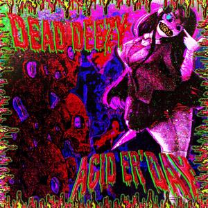 Acid Er'Day (Explicit)