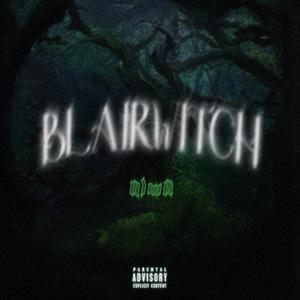 blairwitch (Explicit)