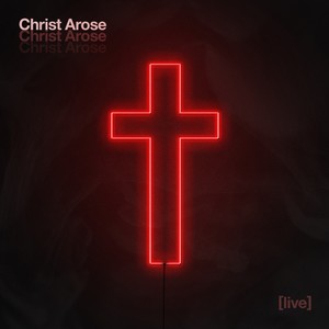 Christ Arose (Live)