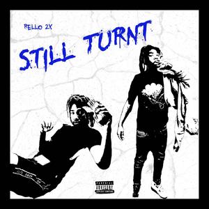 Still Turnt (Explicit)