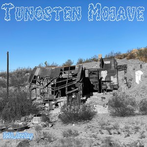 Tungsten Mojave