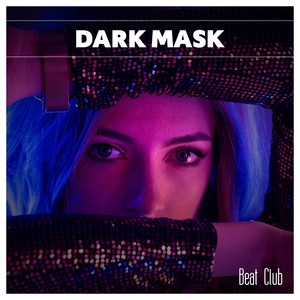 Dark Mask Beat Club