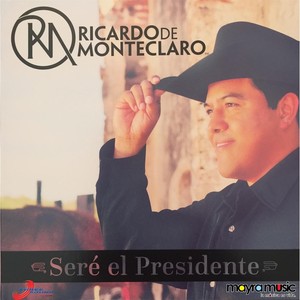 Seré el Presidente