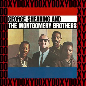 George Shearing And The Montgomery Brothers (Bonus Track Version) [Hd Remastered Edition, Doxy Collection]