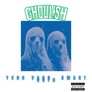 GHOULISH (Explicit)