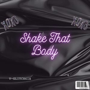 Shake That Body (Explicit)