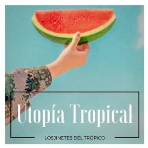 Utopía Tropical