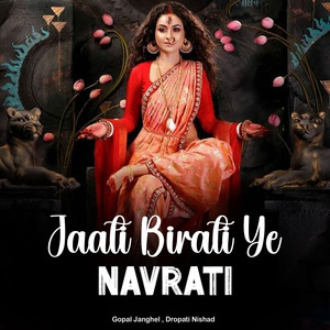 Jaati Birati Ye Navrati